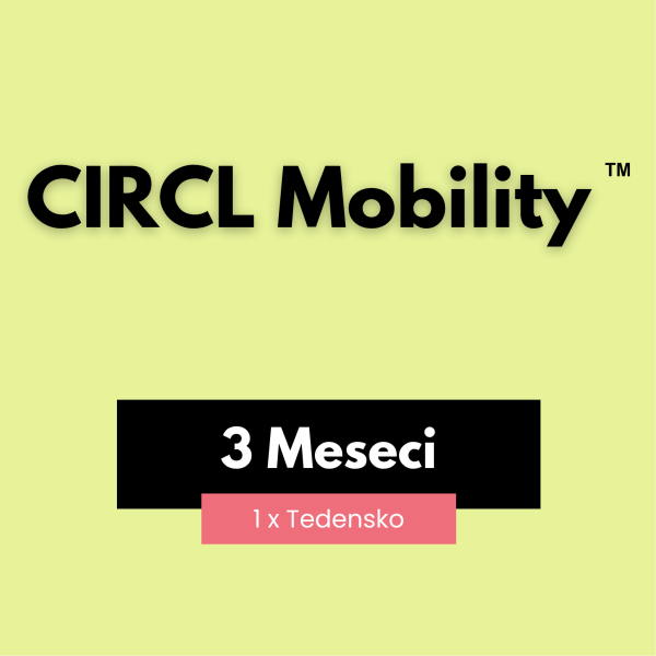 3 MESEČNA KARTA - 1x TEDENSKO: CIRCL MOBILITY™